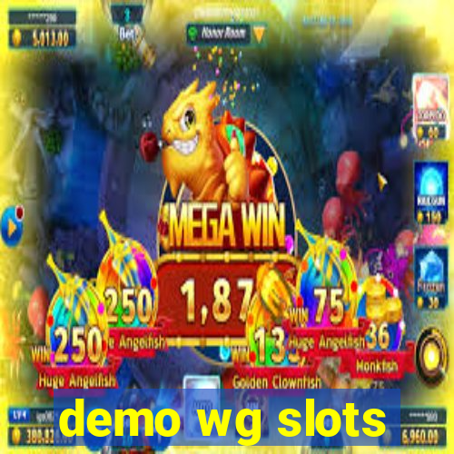 demo wg slots